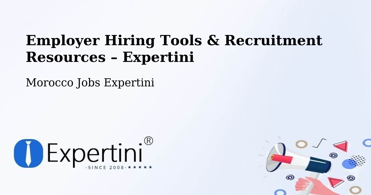 Employer Hiring Tools & Recruitment Resources – Marrakech - Marrakech, Morocco Jobs Expertini