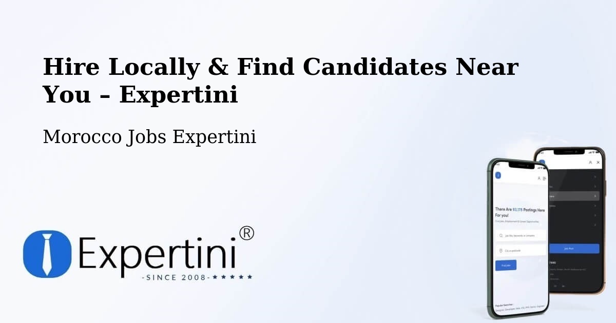 Hire Locally in Marrakech – Find Qualified Candidates Near You - Marrakech, Morocco Jobs Expertini